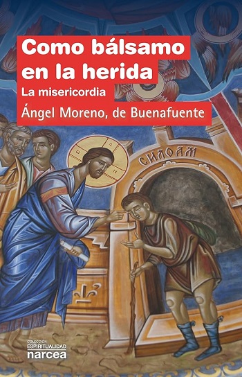 Como bálsamo en la herida. La misericordia