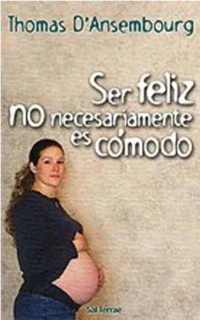 Ser feliz no necesariamente es cómodo