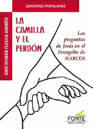 La camilla y el perdón. Las preguntas de Jesús en el Evangelio de MARCOS