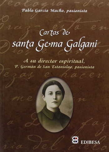 Cartas de Santa Gema Galgani: A su director espiritual. Padre Germán de San Estanislao, pasionista