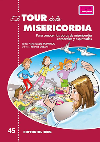 El tour de la misericordia: Para conocer las obras de misericordia corporales y espirituales