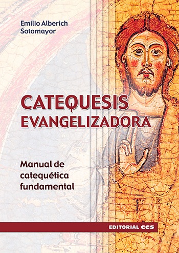 Catequesis evangelizadora. Manual de catequética fundamental