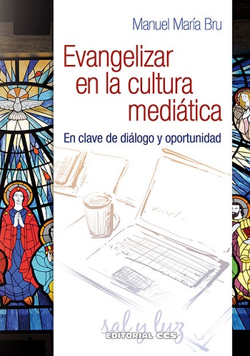 Evangelizar en la cultura mediática. En clave de diálogo y oportunidad