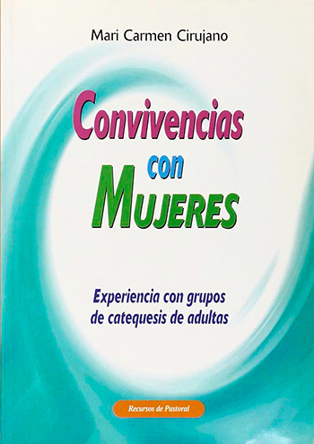 Convivencias con mujeres. Experiencias con grupos de catequesis de adultas