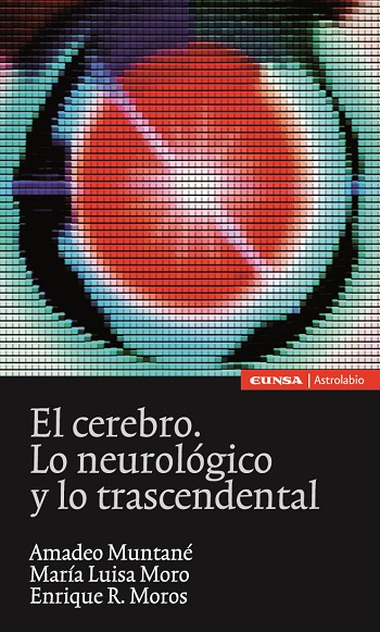 El cerebro. Lo neurológico y lo trascendental