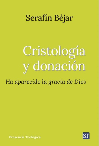 Cristología y donación. Ha aparecido la gracia de Dios. (Tapa blanda/14,5x20,4 cm)