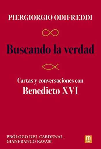 Buscando la verdad. Cartas y conversaciones con Benedicto XVI