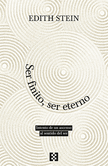 Ser finito, ser eterno. Intento de un ascenso al sentido del ser