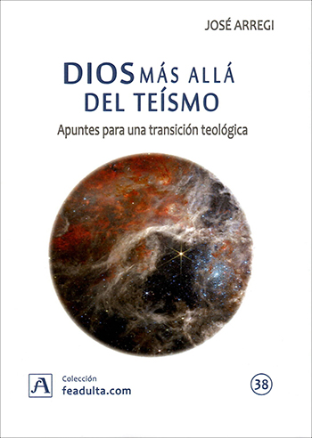 Dios más allá del teísmo. Apuntes para una transición teológica