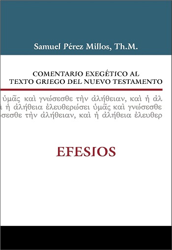 Efesios. Comentario exegético al texto griego del Nuevo Testamento. (Tapa dura/18,5x24,5 cm)