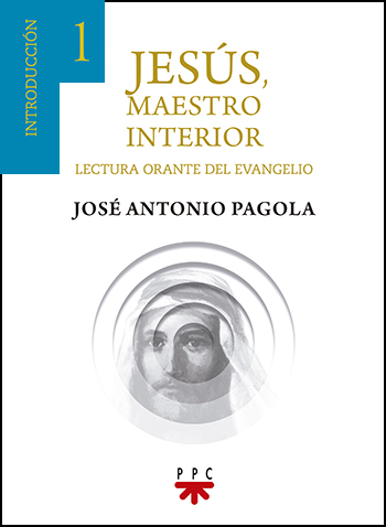 Jesús, Maestro Interior. Lectura orante del Evangelio. Introducción (1)