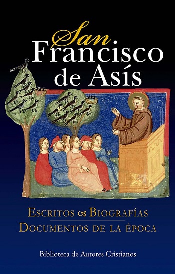 San Francisco de Asís. Escritos. Biografías. Documentos de la época. (Tapa dura)