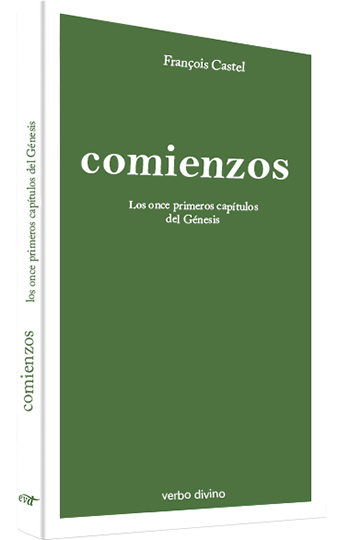 Comienzos. Los once primeros capítulos del Génesis