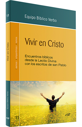Vivir en Cristo. Encuentros bíblicos desde la Lectio Divina con los escritos de san Pablo. (Tapa blanda/16x24 cm)