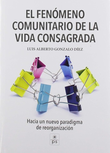 El fenómeno comunitario de la vida consagrada. (Tapa blanda/16x21 cm)