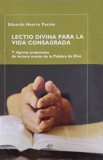 Lectio Divina para la Vida Consagrada. Y algunas propuestas de lectura orante de la Palabra de Dios. (Tapa blanda/13,5x21 cm)