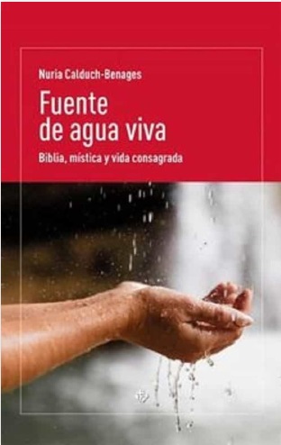 Fuente de agua viva: Biblia, mística y vida consagrada. (Tapa blanda/13,5x21 cm)