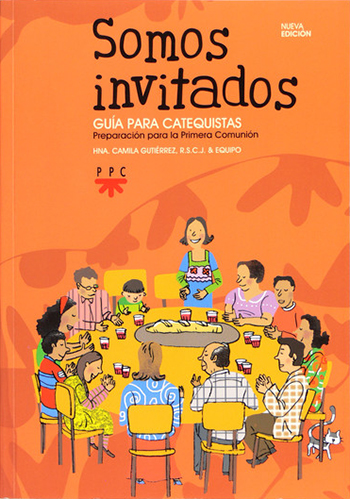 Somos invitados. Guía para catequistas. Preparación para la Primera Comunión