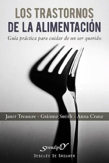 Los trastornos de la alimentación: Guía práctica para cuidar de un ser querido. (Tapa blanda/14x21 cm)