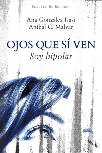 Ojos que sí ven. Soy bipolar. (Tapa blanda/14x21 cm)