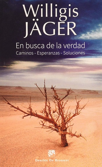 En busca de la verdad: caminos - esperanzas - soluciones. (Tapa blanda/14x21 cm)