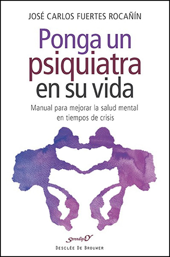 Ponga un psiquiatra en su vida. Manual para mejorar la salud mental en tiempos de crisis. (Tapa blanda/14x21 cm)