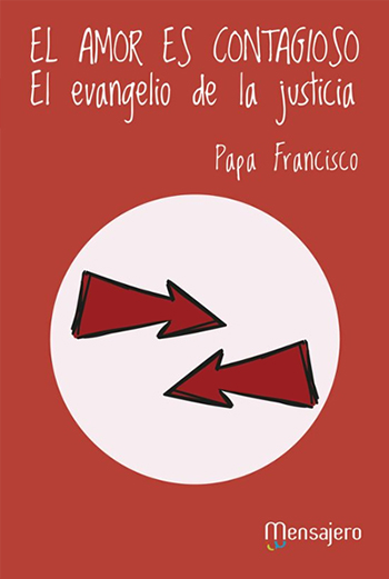 El amor es contagioso. El evangelio de la justicia (Tapa blanda/13,5x25 cm)