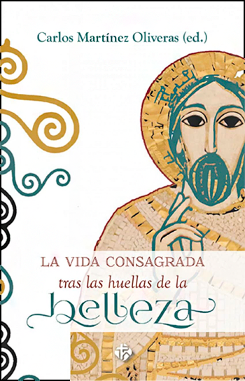 La vida consagrada tras las huellas de la belleza. (Tapa blanda/13,5x21 cm)