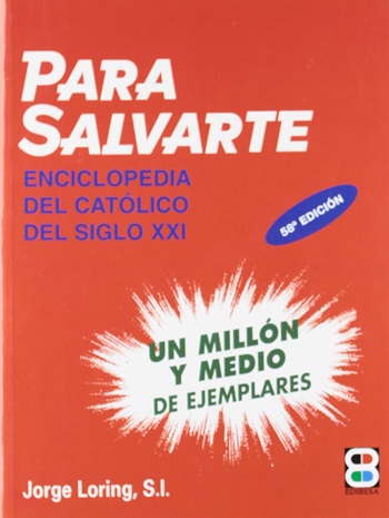 Para salvarte: Enciclopedia del católico. (Tapa blanda/15x20 cm)