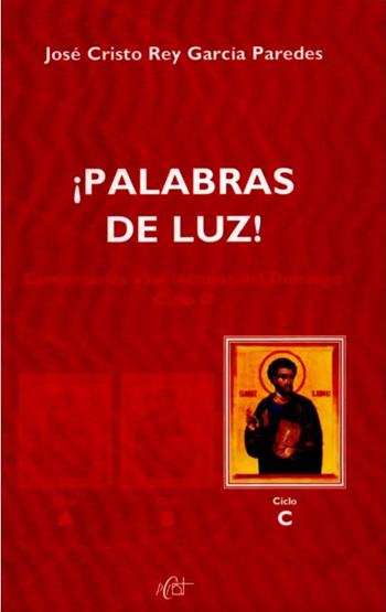 ¡Palabras de luz!. Comentarios a la lectura del Domingo Ciclo C. (Tapa blanda/13,5x21 cm)