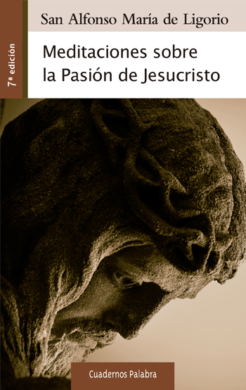 Meditaciones sobre la Pasión de Jesucristo (Tapa blanda/12x19cm)