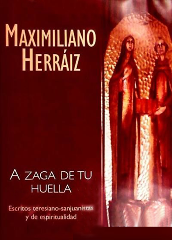 A zaga de tu huella.  Escritos teresianos-sanjuanistas y de espiritualidad. (Tapa dura/ 22x16 cm)