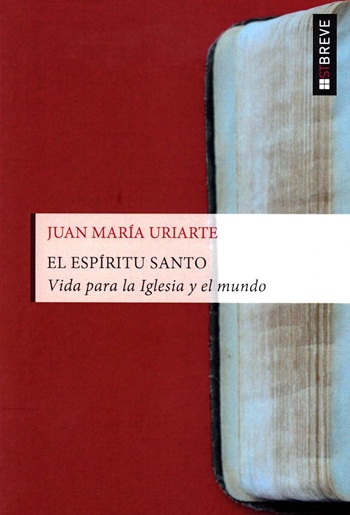 El Espíritu Santo: Vida para la Iglesia y el mundo. (Tapa blanda/11,5x17 cm)