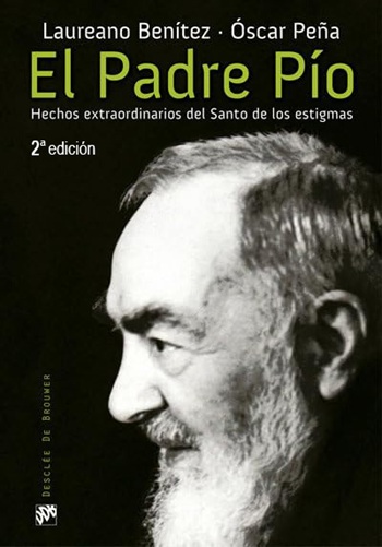 El Padre Pío. Hechos extraordinarios del Santo de los estigmas. (Tapa blanda/18x21,5 cm)