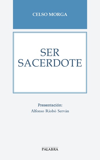 Ser sacerdote. (Tapa blanda/21,5x13,5cm)
