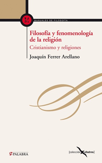 Filosofía y fenomenología de la religión. Cristianismo y religiones (Tapa blanda/13,5x21,5cm)