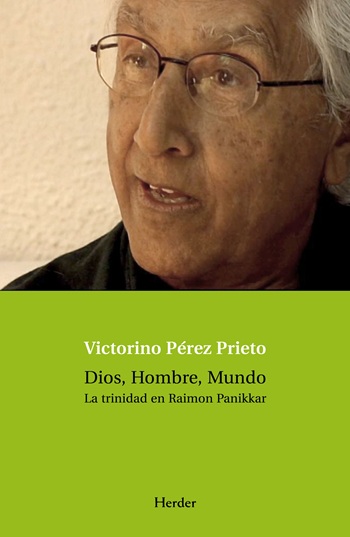 Dios, Hombre, Mundo. La trinidad en Raimon Panikkar.	(Tapa blanda/14,1x 21,6 cm)