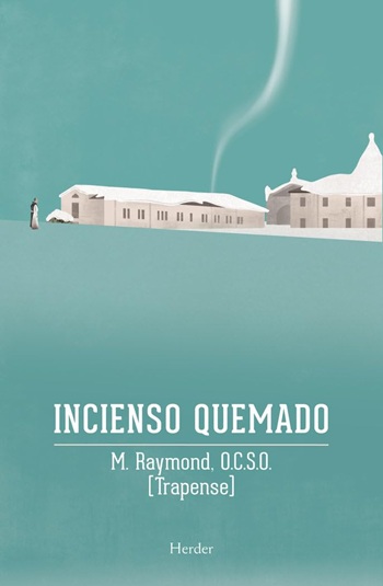 Incienso quemado: La saga de Citeaux. (Tapa blanda/14x21,5 cm)