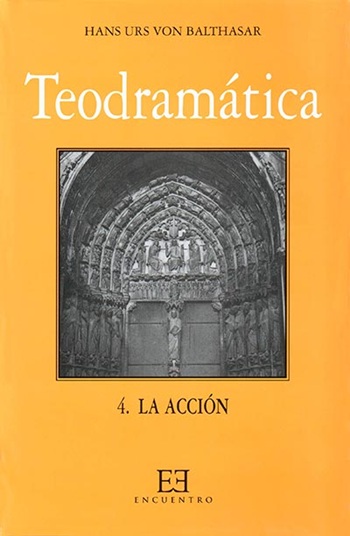 Teodramática 4. La acción (Tapa dura/16x24cm)