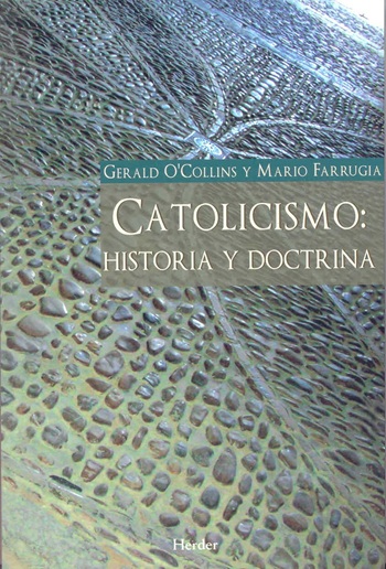 Catolicismo: Historia y doctrina. (Tapa blanda/14,5x21,5 cm)