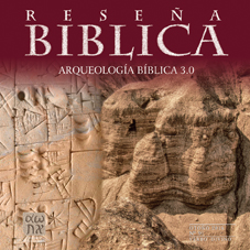 Arqueología bíblica 3.0. Reseña Bíblica N° 91. (Tapa blanda/20x19 cm)