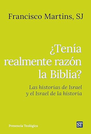 ¿Tenía realmente razón la Biblia?: Las historias de Israel y el Israel de la historia: 321. (Tapa blanda/14,5x21,5 cm)